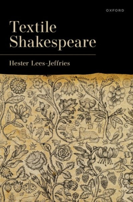 Oxford University Press Textile Shakespeare - Lees-Jeffries, Hester