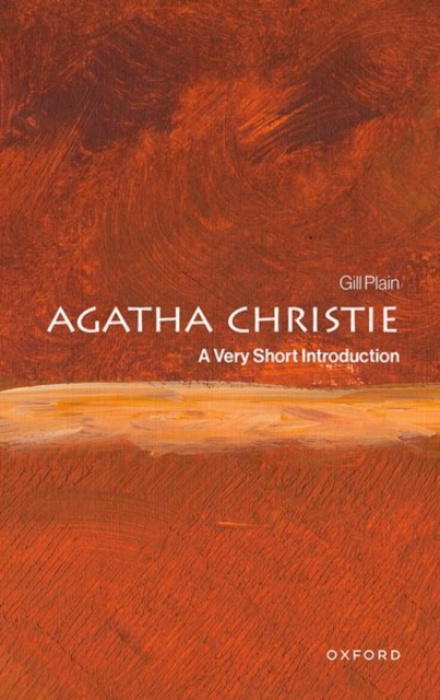 Oxford University Press Agatha Christie - Plain, Gill (Professor of English Literature and Popular Culture at the University of St Andrews)
