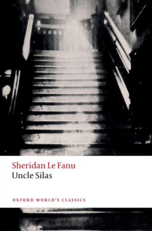 Uncle Silas - Joseph Thomas Sheridan Le Fanu