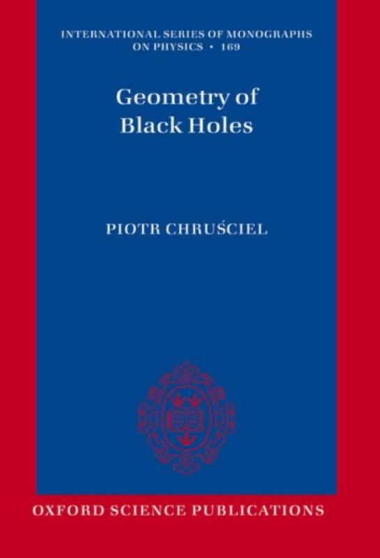 Geometry of Black Holes - Piotr  Chrusciel