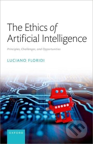The Ethics of Artificial Intelligence - Luciano Floridi - kniha z kategorie Humanitní a společenské vědy