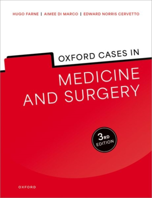 Oxford University Press Oxford Cases in Medicine and Surgery - Farne, Dr Hugo (Consultant in Respiratory  a  General Internal Medicine, Consultant in Respiratory  a  General Internal Medicine, Imperial College Healthcare NHS Trust, London, UK) a di Marco,