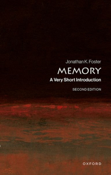 Memory (A Very Short Introduction) - Jonathan K. Foster - kniha z kategorie Humanitní a společenské vědy