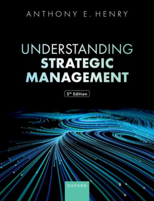 Oxford University Press Understanding Strategic Management - Henry, Anthony E.