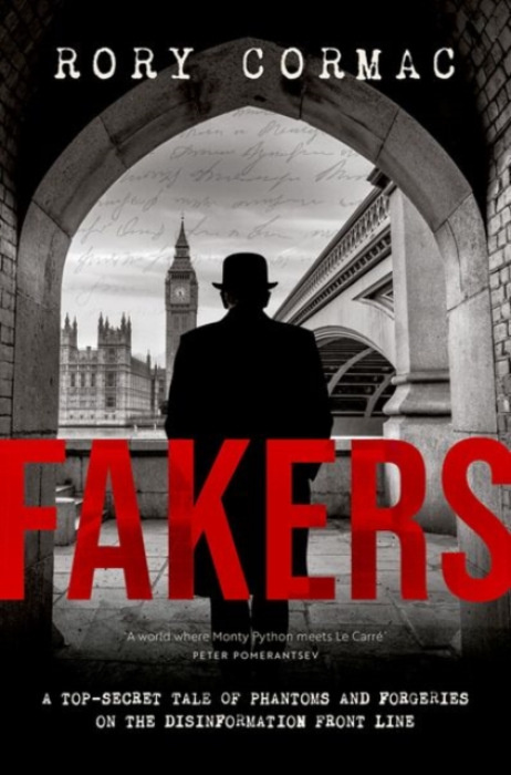 Oxford University Press Fakers - Cormac, Rory (Professor of International Relations, Professor of International Relations, University of Nottingham)