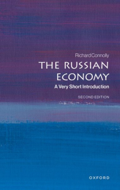 The Russian Economy (A Very Short Introduction) - Richard Connolly