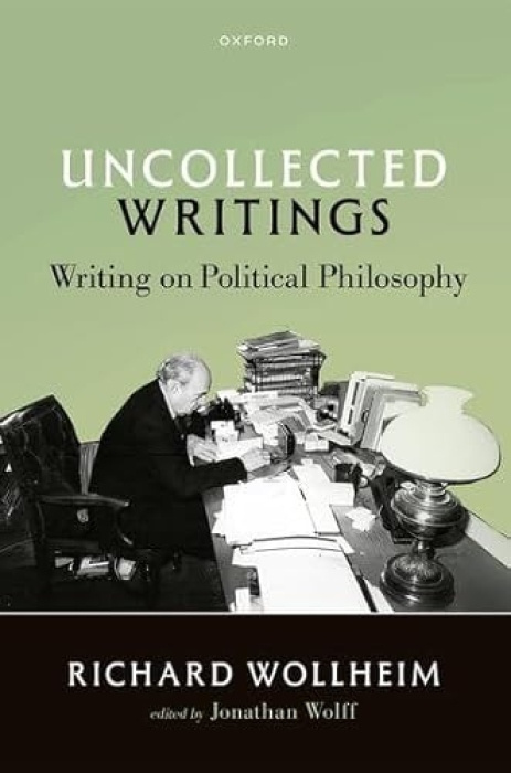 Oxford University Press Uncollected Writings - Wollheim, Richard