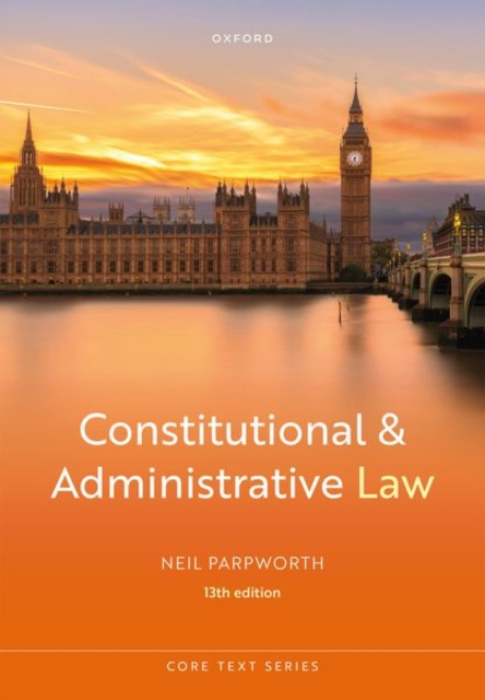 Oxford University Press Constitutional and Administrative Law - Parpworth, Neil