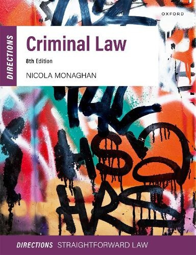 Oxford University Press Criminal Law Directions - Monaghan, Nicola (Principal Lecturer in Law, Principal Lecturer in Law, University of Worcester)