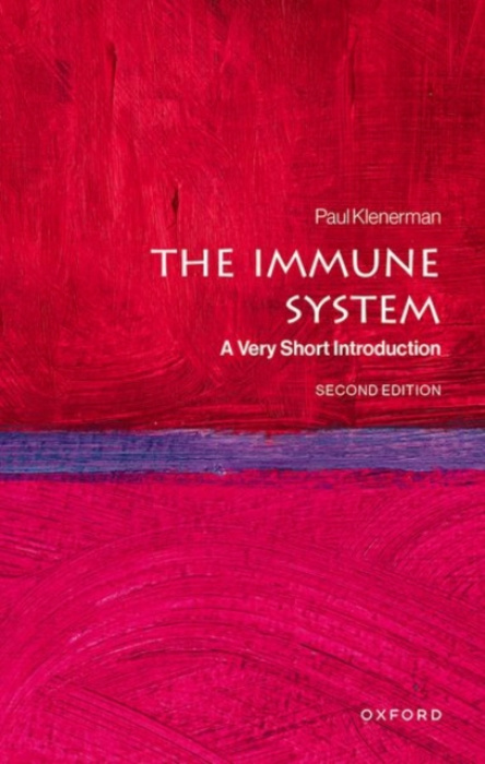 Oxford University Press Immune System - Klenerman, Paul (Sidney Truelove Professor of Gastroenterology, Sidney Truelove Professor of Gastroenterology, University of Oxford)