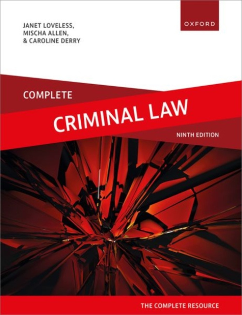 Oxford University Press Complete Criminal Law - Loveless, Janet (Former Senior Lecturer in Law, Former Senior Lecturer in Law, London Metropolitan University) a Allen, Mischa (Associate Lecturer in Law, Associate Lecturer in Law, The Open University) a De