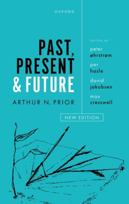Oxford University Press Past, Present and Future - Prior, Arthur N.