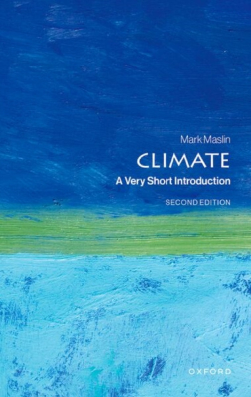 Oxford University Press Climate - Maslin, Mark (Professor of Earth System Science, Professor of Earth System Science, University College, London)