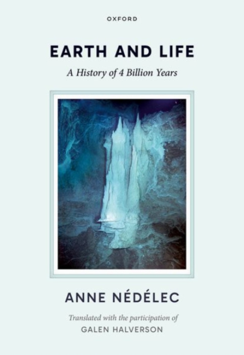 Oxford University Press Earth and Life - Nedelec, Anne