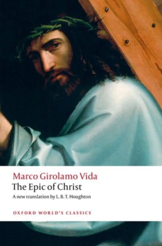 Oxford University Press Epic of Christ - Vida, Marco Girolamo