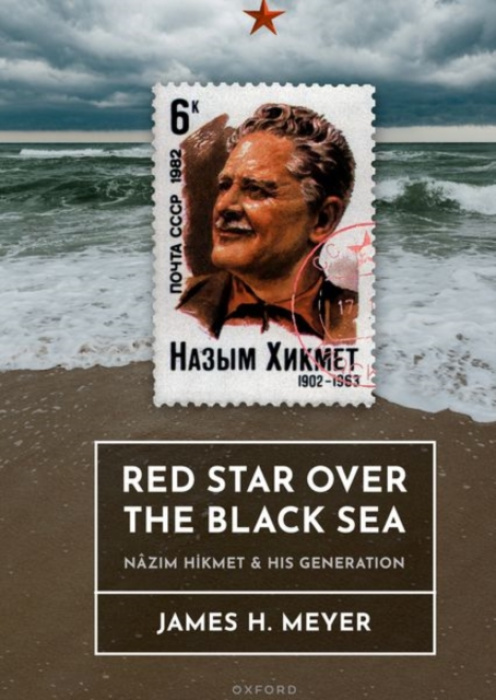 Oxford University Press Red Star over the Black Sea - Meyer, James (Professor of History, Professor of History, Montana State University)