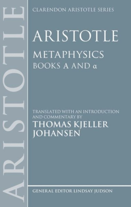 Oxford University Press Aristotle: Metaphysics Alpha and alpha