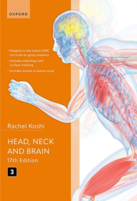 Oxford University Press Cunningham's Manual of Practical Anatomy Volume 3 Head, Neck and Brain 17e - Koshi, Rachel (Professor, Professor, Department of Cellular Biology  a  Anatomy, Medical College of Georgia-Savannah at Georgia Southern University, Georg