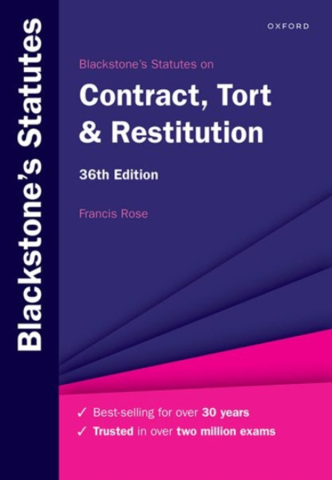 Oxford University Press Blackstone's Statutes on Contract, Tort & Restitution - Rose, Francis (Senior Research Fellow, Commercial Law Centre, Harris Manchester College, Senior Research Fellow, Commercial Law Centre, Harris Manchester College, University o