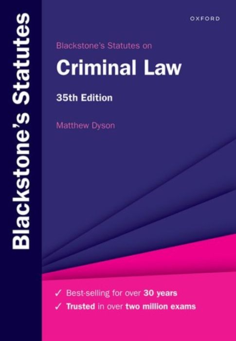 Oxford University Press Blackstone's Statutes on Criminal Law - Dyson, Matthew (Professor at the Faculty of Law, University of Oxford and Fellow of Corpus Christi College, Professor at the Faculty of Law, University of Oxford and Fellow of Corpus Christi 