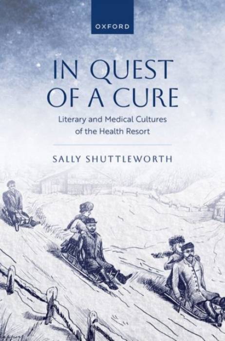 Oxford University Press In Quest of a Cure - Shuttleworth, Sally (University of Oxford)