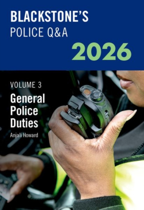 Oxford University Press Blackstone's Police Q&A Volume 3: General Police Duties 2026 - Howard, Ms Anjali