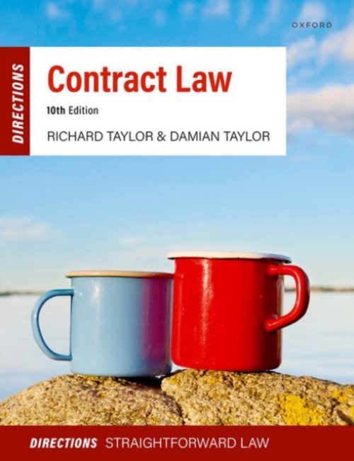 Oxford University Press Contract Law Directions 10e - Taylor, Richard (Emeritus Professor of English Law at the University of Lancashire) a Taylor, Damian (MA (Oxon) BCL, Solicitor)