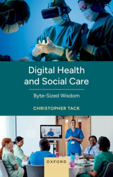 Oxford University Press Digital Health and Social Care - Tack, Christopher