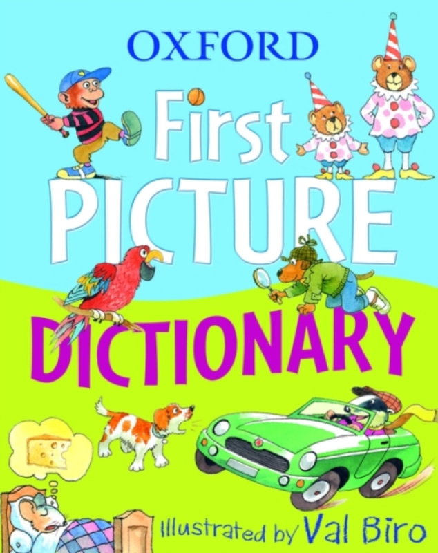 Oxford First Picture Dictionary - Oxford Dictionaries