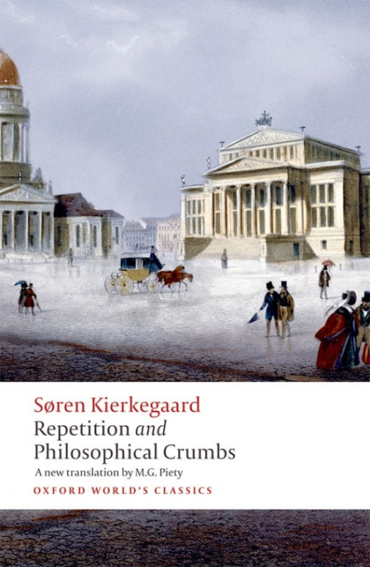 Oxford World´s Classics Repetition and Philosophical Crumbs Oxford University Press