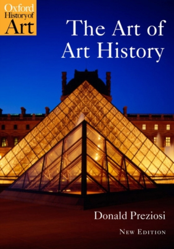 The Art of Art History - Donald  Preziosi
