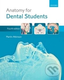 Anatomy for Dental Students - Martin E. Atkinson - kniha z kategorie Medicína