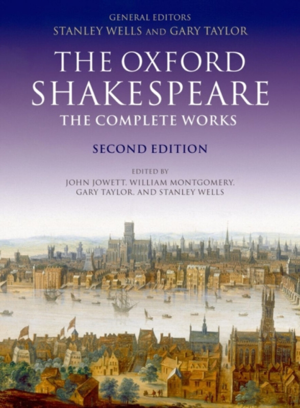 The Oxford Shakespeare. The Complete Works - Stanley Wells - kniha z kategorie Jazykové učebnice a slovníky