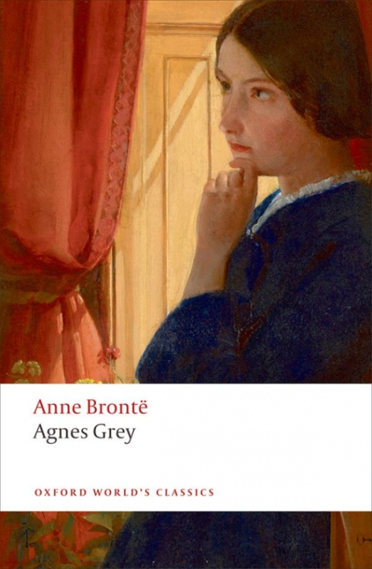 Oxford World´s Classics - C19 English Literature Agnes Grey  Oxford University Press