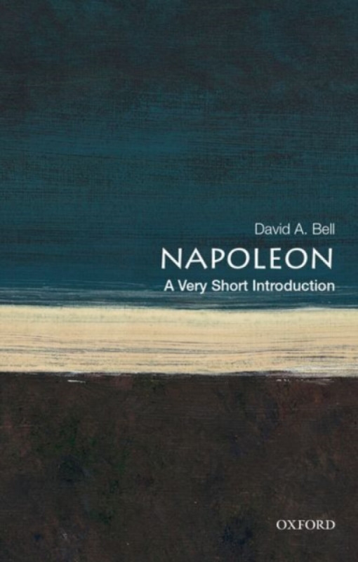 Napoleon (A Very Short Introduction) - David A. Bell,Napoleon (A Very Short Introduction) - David A. Bell - kniha z kategorie Životopisy