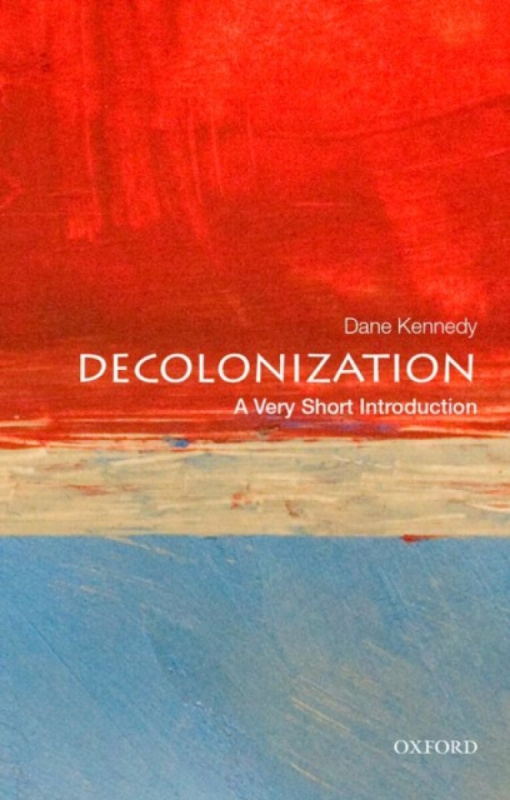 Decolonization - Dane  Kennedy