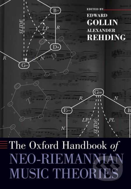 Oxford Handbook of Neo-Riemannian Music Theories - kniha z kategorie Hudba