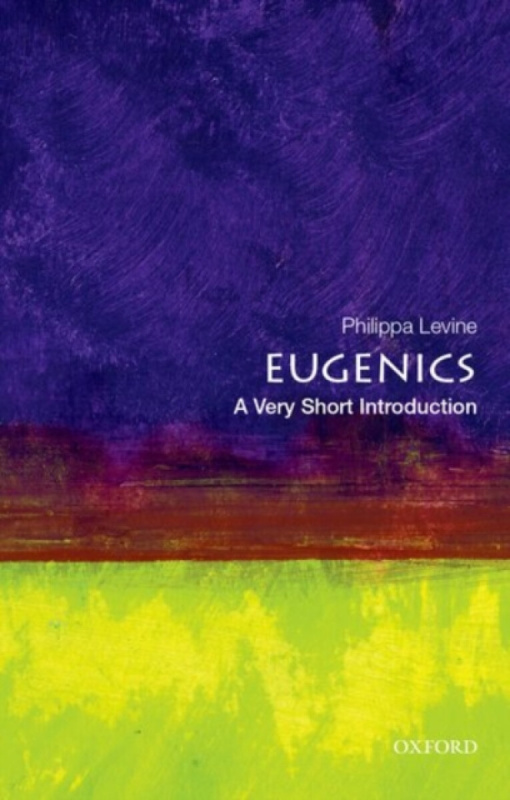 Eugenics (A Very Short Introduction) - Philippa Levine,Eugenics (A Very Short Introduction) - Philippa Levine - kniha z kategorie Matematika