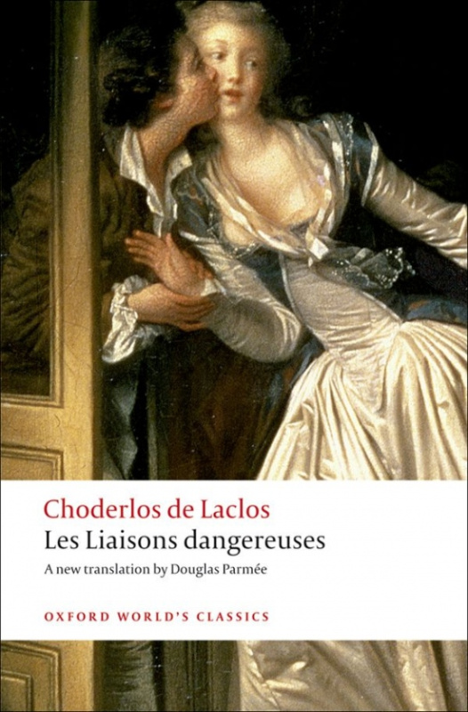 Oxford World´s Classics Les Liaisons dangereuses Oxford University Press