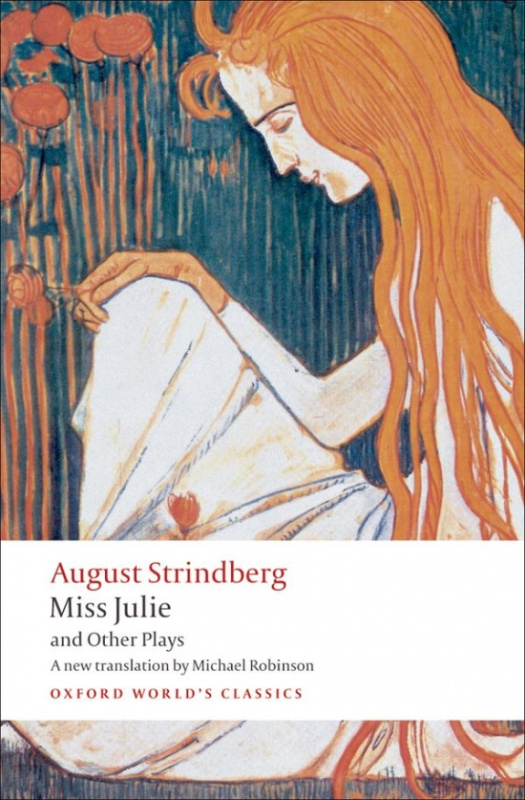 Oxford World´s Classics Miss Julie and Other Plays Oxford University Press