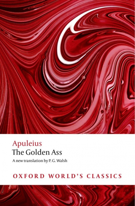 Oxford World´s Classics - Classical Literature The Golden Ass Oxford University Press