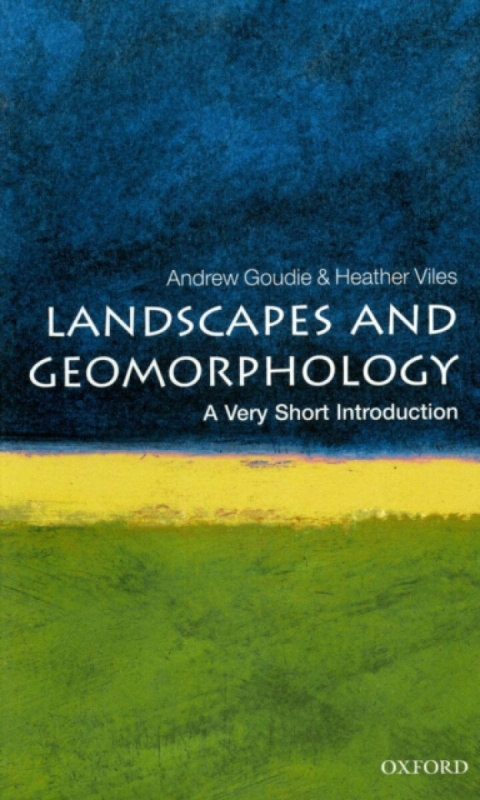 Landscapes and Geomorphology - Andrew S.  Goudie, Heather  Viles