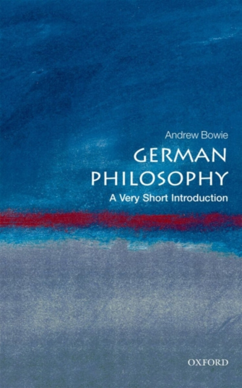 German Philosophy: A Very Short Introduction - Andrew Bowie - kniha z kategorie Filozofie