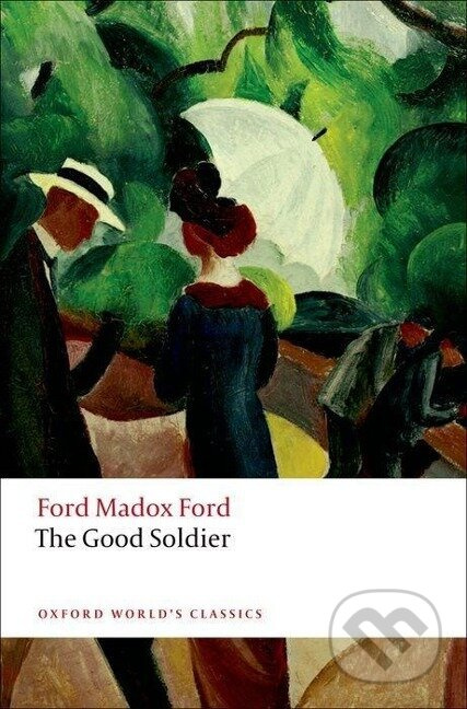 The Good Soldier - Ford Madox Ford - kniha z kategorie Společenská beletrie