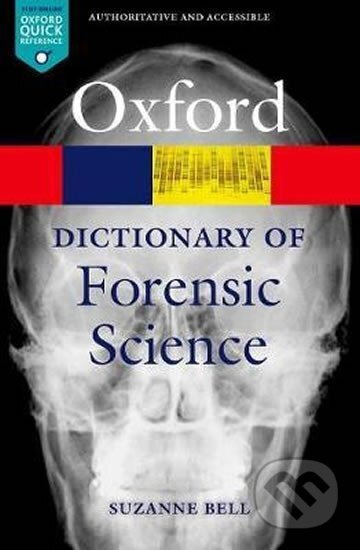 Oxford Dictionary of Forensic Science - Suzanne Bell
