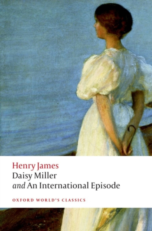 Daisy Miller and An International Episode - Henry James