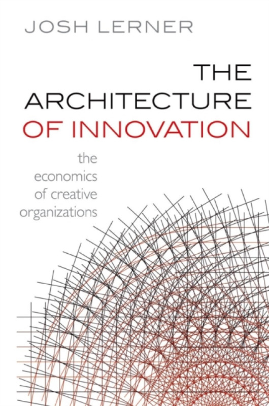 The Architecture of Innovation (The Economics of Creative Organizations) - kniha z kategorie Odborné a naučné