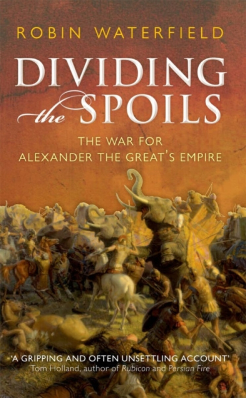 Dividing the Spoils - Robin Waterfield