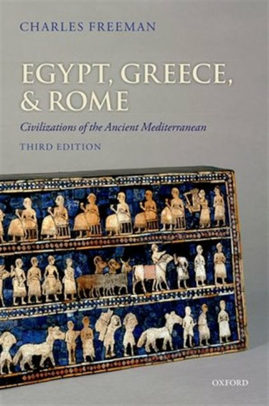 Egypt, Greece, and Rome - Charles Freeman