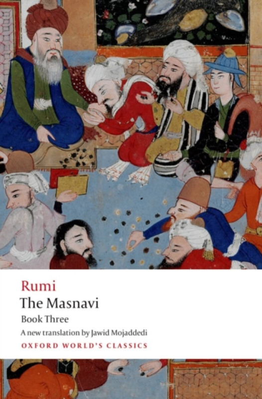 The Masnavi, Book Three - Jalal al-Din Rumi